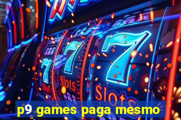 p9 games paga mesmo